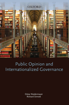 Public Opinion and Internationalized Governance - Book #2 of the Beliefs in Government