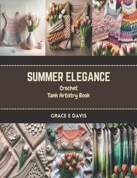 Paperback Summer Elegance: Crochet Tank Artistry Book