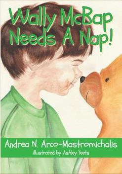 Paperback Wally McBap Needs A Nap! (Mom's Choice Award Recipient) Book
