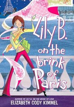 Lily B. on the Brink of Paris (Lily B.) - Book #3 of the Lily B.