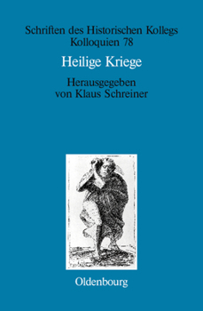 Hardcover Heilige Kriege: Religiöse Begründungen Militärischer Gewaltanwendung: Judentum, Christentum Und Islam Im Vergleich [German] Book