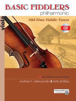 Paperback Basic Fiddlers Philharmonic Old-Time Fiddle Tunes: Viola, Book & CD [With CD] Book