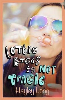 Paperback Lottie Biggs Is (Not) Tragic Book