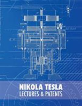 Hardcover Nikola Tesla: Lectures and Patents Book