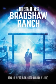 Paperback The High Strangeness of Bradshaw Ranch Book
