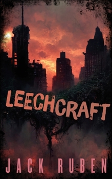 Leechcraft (Modern Mythic)