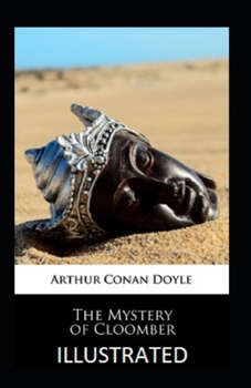 The Mystery of Cloomber Illustrated