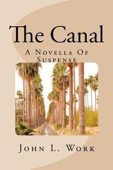 Paperback The Canal: A Novella Of Suspense Book
