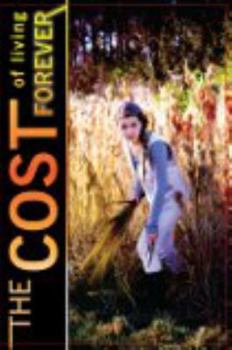 Paperback The Cost of Living Forever Book