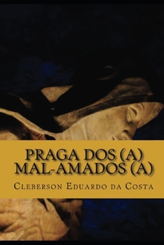 Paperback praga dos(a) mal-amados(a) [Portuguese] Book
