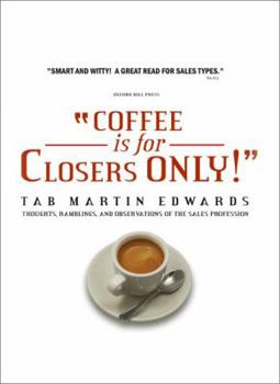 Paperback Coffee is for Closers Only! Book