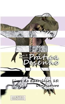 Paperback Prática Desenho - Livro de Exercícios 15: Dinossauro [Portuguese] Book