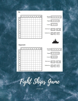 Fight Ships Game: Large Size | Sea Battle Stagnant Water | 8.5x11, Nice Cover Glossy, 100 Templates