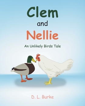 Paperback Clem and Nellie: An Unlikely Birds Tale Book