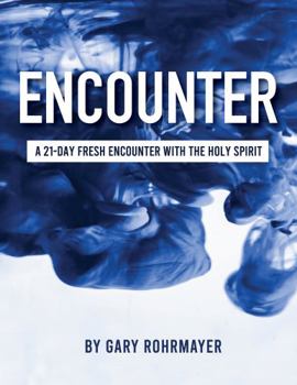 Paperback Encounter: A 21-Day Fresh Encounter with the Holy Spirit Book
