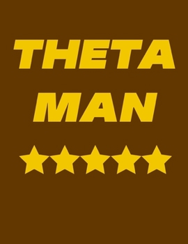 Paperback Theta Man: 2020 Weekly Planner - A 52-Week Calendar for Iota Phi Theta Frats Book