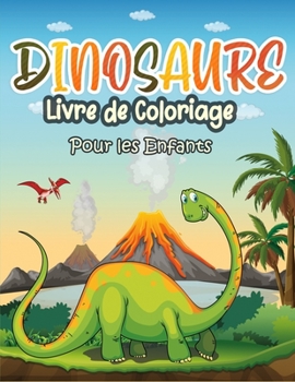 Paperback Livre de Coloriage Dinosaure Pour les Enfants [French] Book