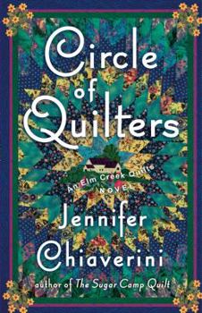 Hardcover Circle of Quilters: An ELM Creek Quilts Novel Book