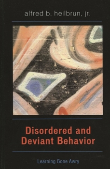 Paperback Disordered and Deviant Behavior: Learning Gone Awry Book