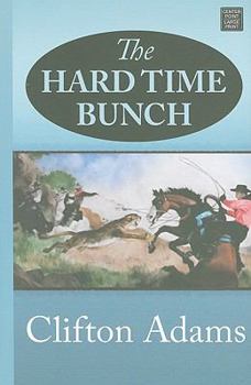 Hardcover The Hard Time Bunch [Large Print] Book