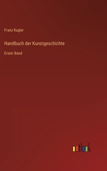 Hardcover Handbuch der Kunstgeschichte: Erster Band [German] Book