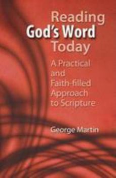 Paperback Reading God's Word Today: A Practical and Faith-Filled Approach to Scripture Book