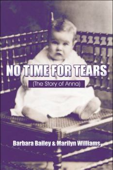 Paperback No Time for Tears: (The Story of Anna) Book