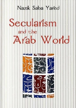 Hardcover Secularism and the Arab World Book