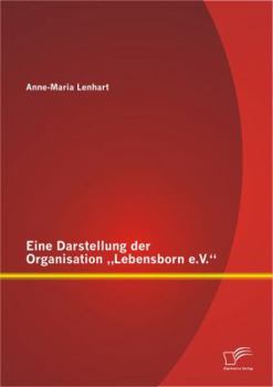 Paperback Eine Darstellung der Organisation Lebensborn e.V. [German] Book