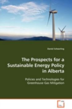 Paperback The Prospects for a Sustainable Energy Policy in Alberta Book