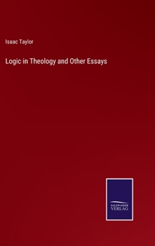 Hardcover Logic in Theology and Other Essays Book