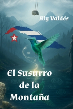 El Susurro de la Montaña (Spanish Edition)