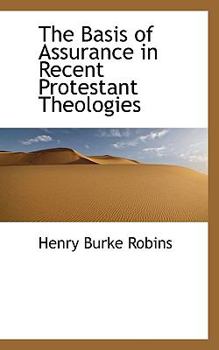 Paperback The Basis of Assurance in Recent Protestant Theologies Book