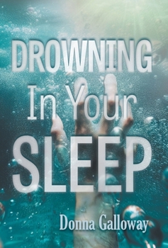 Hardcover Drowning In Your Sleep Book