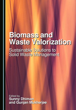 Hardcover Biomass and Waste Valorization: Sustainable Solutions to Solid Waste Management Book