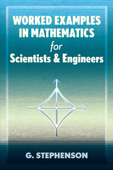 Paperback Worked Examples in Mathematics for Scientists and Engineers Book