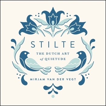 Hardcover Stilte: The Dutch Art of Quietude Book