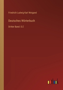 Paperback Deutsches Wörterbuch: Dritter Band: S-Z [German] Book