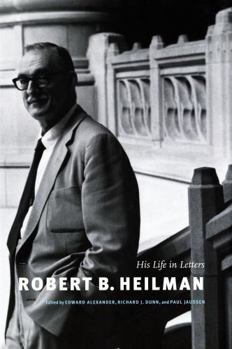 Hardcover Robert B. Heilman: His Life in Letters Book