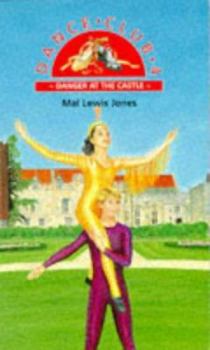 Danger at the Castle - Book #4 of the Dance Club