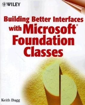 Paperback Building Better Interfaces with Microsoft Foundation Classes Book