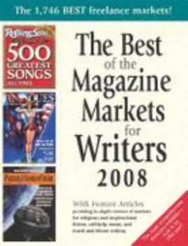 Paperback The Best of the Magazine Markets for Writers 2008 Book