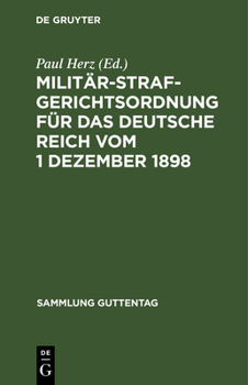 Hardcover Militärstrafgerichtsordnung für das Deutsche Reich vom 1 Dezember 1898 [German] Book