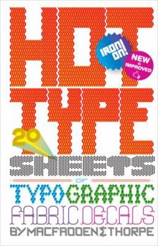 Paperback Hot Type: 20 Sheets of Typographic Fabric Transfers Book