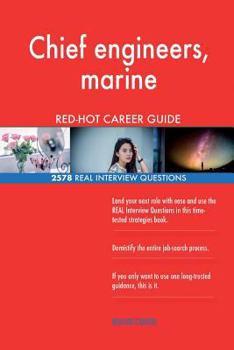 Paperback Chief engineers, marine RED-HOT Career Guide; 2578 REAL Interview Questions Book