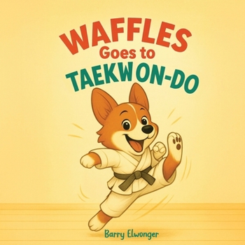 Paperback Waffles Goes to Taekwondo Book