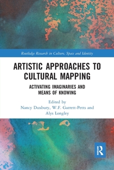 Paperback Artistic Approaches to Cultural Mapping: Activating Imaginaries and Means of Knowing Book
