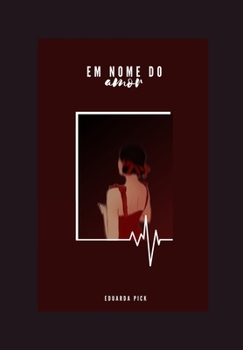 Paperback Em Nome do Amor [Portuguese] Book