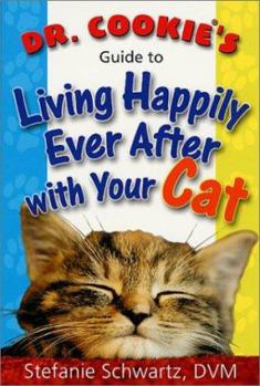 Paperback Dr. Cookie's Guide to Living Happily Ever After with Your Cat Book