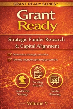 Paperback Grant Ready: Strategic Funder Research & Capital Alignment Book